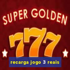 recarga jogo 3 reais